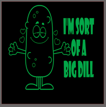 Load image into Gallery viewer, Short Sleeve T-Shirt (Sort of A Big Dill)

