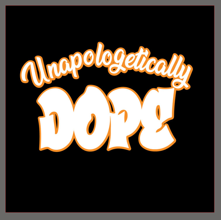 Hoodie (Unapologetically Dope)